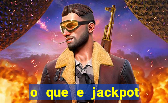 o que e jackpot no jogo do tigre